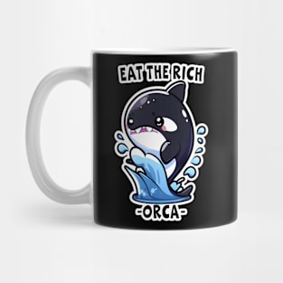 Eat The Rich Orca, Sink The Rich, Killer Whale, Orca Wars, Funny Orca Whale Mug